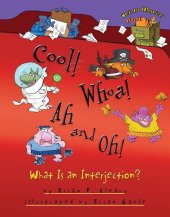 book Cool! Whoa! Ah and Oh!: What Is an Interjection?