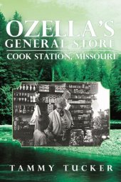 book Ozella's General Store Cook Station, Missouri