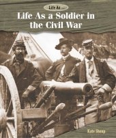 book Life as a Soldier in the Civil War