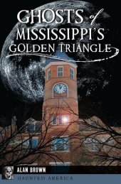 book Ghosts of Mississippi's Golden Triangle