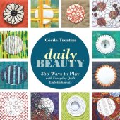 book Daily Beauty: 365 Ways to Play with Everyday Quilt Embellishments