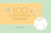 book 100 Sweet Nothings for Baby