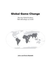 book Global Game Change: How the Global Southern Belt Will Reshape Our World