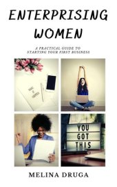 book Enterprising Women: A Practical Guide to Starting Your First Business