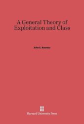 book A General Theory of Exploitation and Class