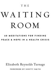 book The Waiting Room: 60 Meditations for Finding Peace & Hope in a Health Crisis