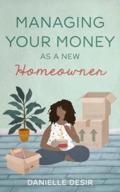 book Managing Your Money As A New Homeowner