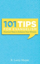 book 101 Tips for Evangelism: Practical Ways to Enhance Your Witness