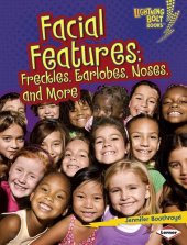 book Facial Features: Freckles, Earlobes, Noses, and More