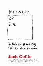 book Innovate or Die: Outside the square business thinking