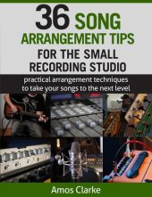 book 36 Song Arrangement Tips for the Small Recording Studio