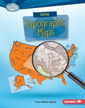 book Using Topographic Maps: What Do You Know about Maps?