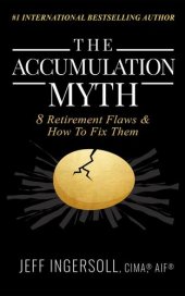 book The Accumulation Myth: 8 Retirement Flaws & How to Fix Them