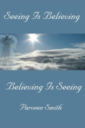 book Seeing Is Believing: Believing Is Seeing