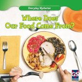 book Where Does Our Food Come From?