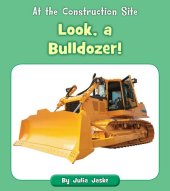 book Look, a Bulldozer!