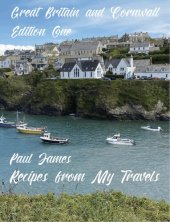 book Recipes from My Travels: Great Britain and Cornwall