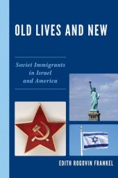 book Old Lives and New: Soviet Immigrants in Israel and America