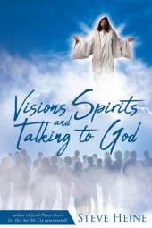 book Visions Spirits and Talking to God