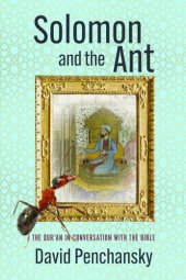 book Solomon and the Ant: The Qur'an in Conversation with the Bible