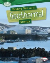 book Finding Out about Geothermal Energy: What Are Energy Sources?