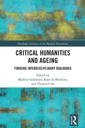 book Critical Humanities and Ageing: Forging Interdisciplinary Dialogues