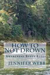 book How To Not Drown: Awareness Saves Lives