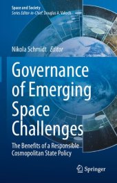 book Governance of Emerging Space Challenges: The Benefits of a Responsible Cosmopolitan State Policy