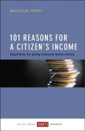 book 101 Reasons for a Citizen's Income: Arguments for Giving Everyone Some Money