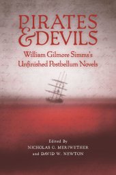 book Pirates and Devils: William Gilmore Simms's Unfinished Postbellum Novels