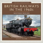 book British Railways in the 1960s: Western Region