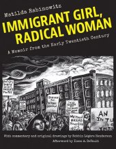 book Immigrant Girl, Radical Woman: A Memoir from the Early Twentieth Century