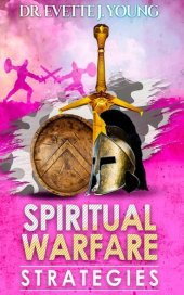 book Spiritual Warfare Strategies: Raising Up End-Times Armies