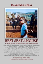 book Best Seat in the House - An Assistant Director Behind the Scenes of Feature Films