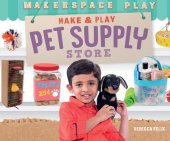 book Make & Play Pet Supply Store