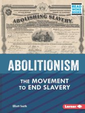 book Abolitionism: The Movement to End Slavery