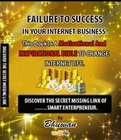 book Failure to Success in Your Internet Business: Discover the Secret Missing Link