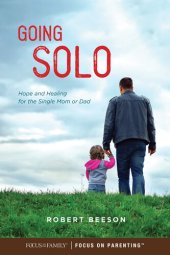 book Going Solo: Hope and Healing for the Single Mom or Dad