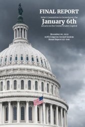 book Final Report of the Select Committee to Investigate the January 6th Attack on the United States Capitol