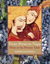 book From Persia to Napa: Wine at the Persian Table