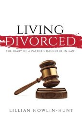 book Living Divorced: The Diary of a Pastor's Daughter-in-Law