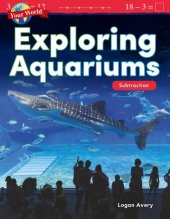 book Your World: Exploring Aquariums: Subtraction