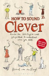 book How to Sound Clever: Master the 600 English words you pretend to understand...when you don't