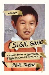 book Sigh, Gone: A Misfit's Memoir of Great Books, Punk Rock, and the Fight to Fit In