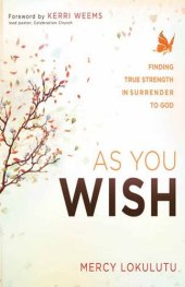 book As You Wish: Finding True Strength in Surrender to God