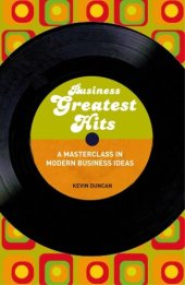 book Business Greatest Hits: A Masterclass in Modern Business Ideas