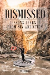 book Dismissed: Lessons Learned from Sin Addiction