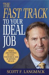 book The Fast Track to Your Ideal Job: When job finding is easy, your ideal job is within reach