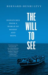 book The Will to See: Dispatches from a World of Misery and Hope