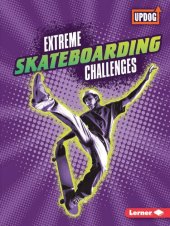 book Extreme Skateboarding Challenges